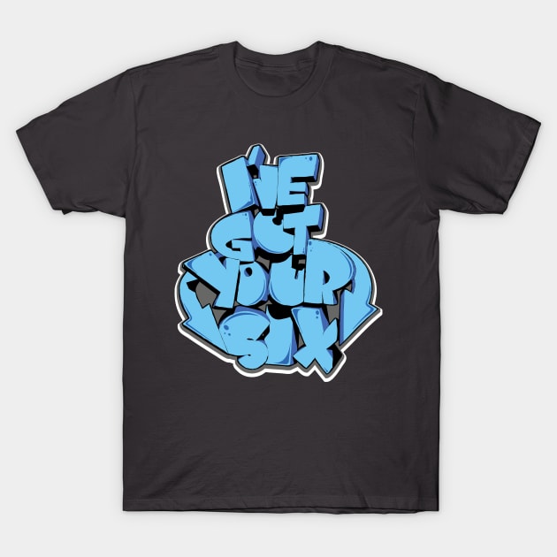 I've Got Your Six T-Shirt by Rowdy Designs